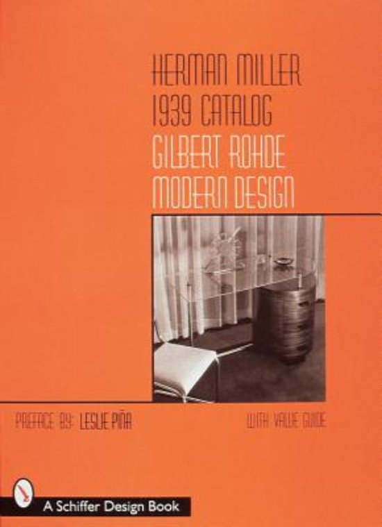 MILLER, HERMAN. - Herman Miller 1939 Catalogue. Gilbert Rohde Modern Designs. isbn 9780764305016 [ Facsimile edition ]