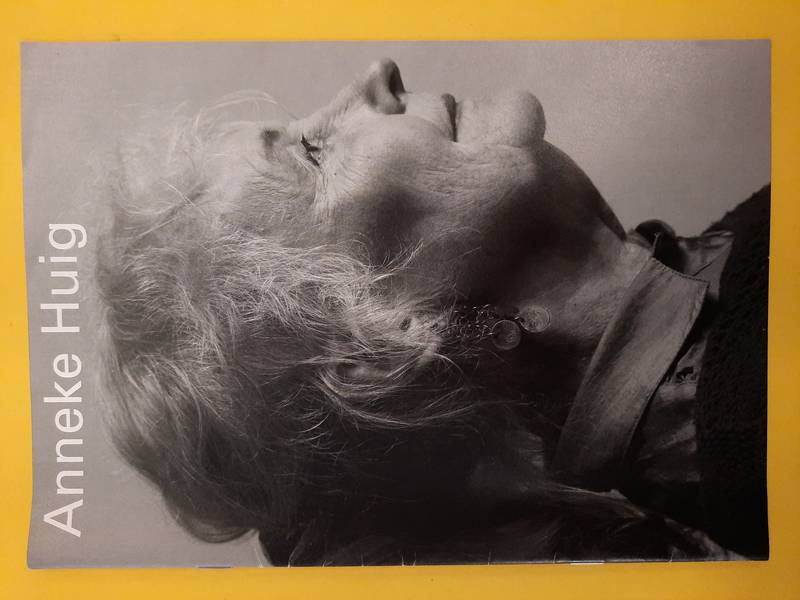 HUIG, ANNEKE. - Anneke Huig.