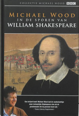 WOOD, MICHAEL. - In De Voetsporen Van Shakespeare. isbn 9789077895634