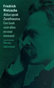 NIETZSCHE, FRIEDRICH. - Aldus sprak Zarathoestra. Een boek voor allen en voor niemand.
