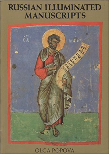 POPOVA, OLGA. - Russian illuminated manuscripts.