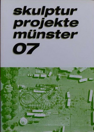 FRANZEN, BRIGITTE / KASPER KNIG / CARINA PLATH. - Skulptur-Projekte Mnster 07.