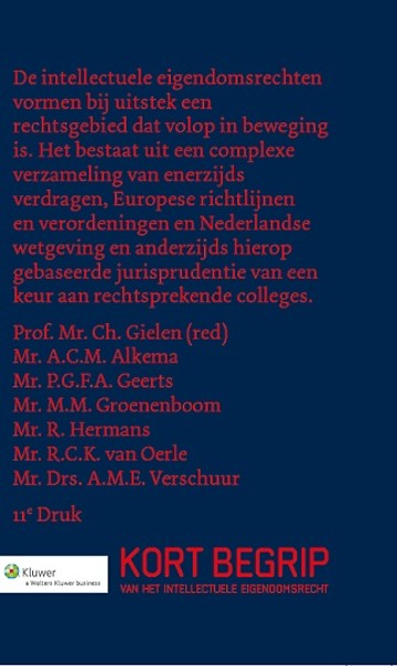 CHARLES GIELEN, ADONNA ALKEMA, PAUL GEERTS, E.A. - Kort begrip van het intellectuele eigendomsrecht.