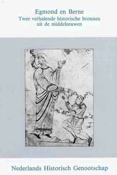 RIJ, H. VAN. / VIS, G.N.M. - Egmond en Berne. Twee verhalende historische bronnen uit de middeleeuwen. De Vita Sancti Adalberti Confessoris & Het stichtingskroniekje van de Abdij van Berne. NHB VII.
