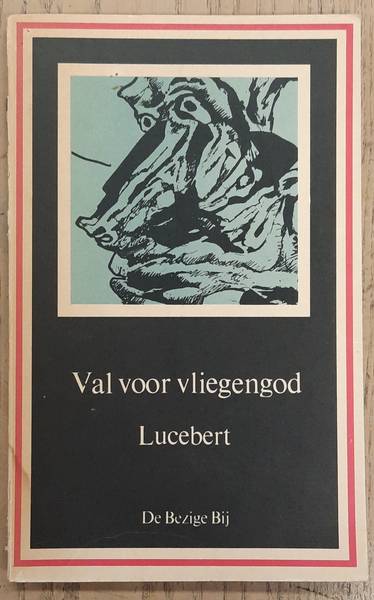 LUCEBERT. - Val voor vliegengod.