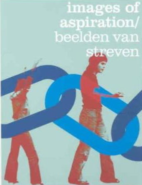 SANDERS, HUUB; & ELS HIEMSTRA-KUPERUS. - Images of aspiration / Beelden van streven. A documentary on social movements based on images from the collection of the International institute of social history / Images of aspiration [Beelden van streven]: a documentary on social movements based on images from the collection of the International institute of social history.