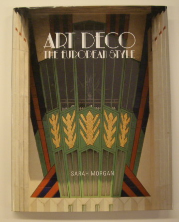 MORGAN, SARAH. - Art Deco: the European style.