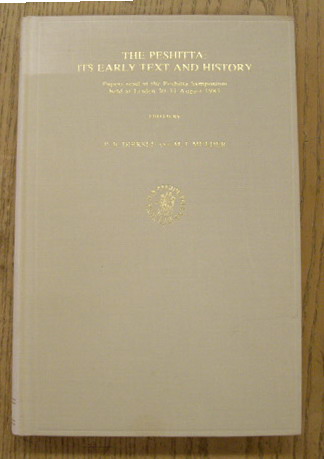 DIRKSEN, P.B. & M.J. MULDER. - The Peshitta. Its early text and history. Papers read at the Peshitta Symposium, held at Leiden, 30 - 31 August 1985.