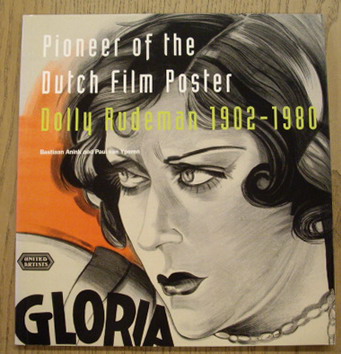 ANINK, BASTIAAN & YPEREN, PAUL VAN. - Pioneer of the Dutch film poster. Dolly Rudeman 1902-1980.