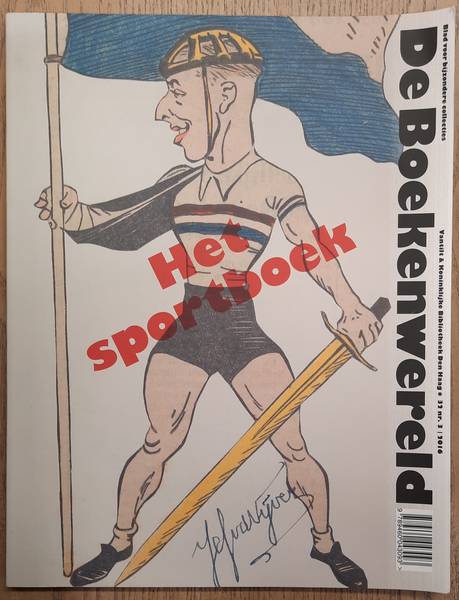 BOEKENWERELD BLAD VOOR BIJZONDERE COLLECTIES. - Het sportboek. De Boekenwereld,  jaargang 32, nummer 3, 2016.