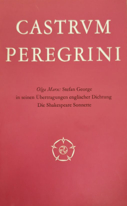 MARX, OLGA  - STEFAN GEORGE. - Stefan George in seinen bertragungen englischer Dichtung. ; Teil II: Shakespeare Sonnette.