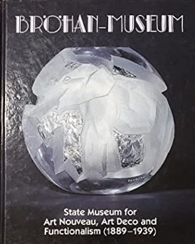 BECKER, INGEBORG. - Brhan Museum Berlin. Berlin State Museum fro Art Nouveau, Art Deco and Functionalism 1889-1939. [English edition]