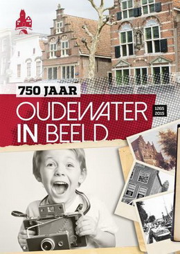 HENDRICKX, TON. - 750 jaar Oudewater in Beeld, door Ton Hendrickx.