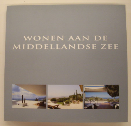 PAUWELS, WIM [EDITOR]. - Wonen aan de Middellandse Zee - Vivre en Mditerrane - Living by the Mediterranean.