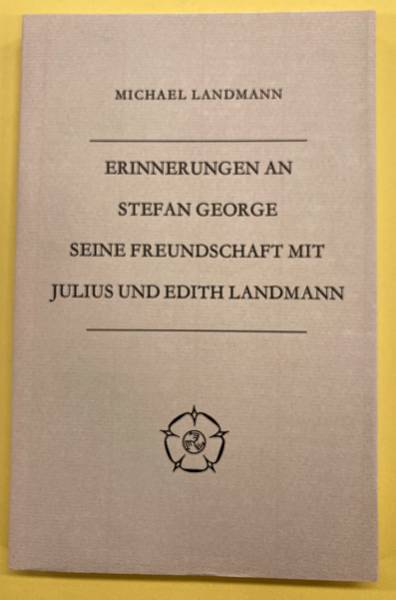 LANDMANN, MICHAEL. & CASTRUM PEREGRINI - Erinnerungen an Stefan George: Seine Freundschaft mit Julius und Edith Landmann.