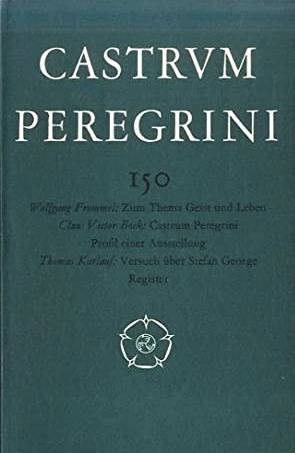 FROMMEL, WOLFGANG & CLAUS VICTOR BOCK & THOMAS KARLAUF. & CASTRUM PEREGRINI. - Zum Thema Geist und Leben; Castrum Peregrini: Profil einer Ausstellung; Versuch ber Stefan George; Register. Castrum Peregrini - 30. Jahrgang 1981- Heft  150 / CL.