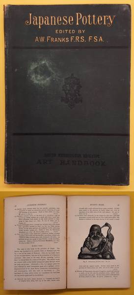 FRANKS, AUGUSTUS WOLLASTON - Japanese pottery, being a native report. With an introduction and catalogue. With illustrations and marks.