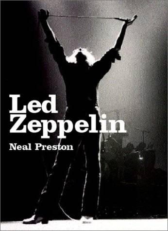 LED ZEPPELIN., PRESTON, NEAL. & LEWIS, DAVE. - Led Zeppelin. A photographic collection by Neal Preston.