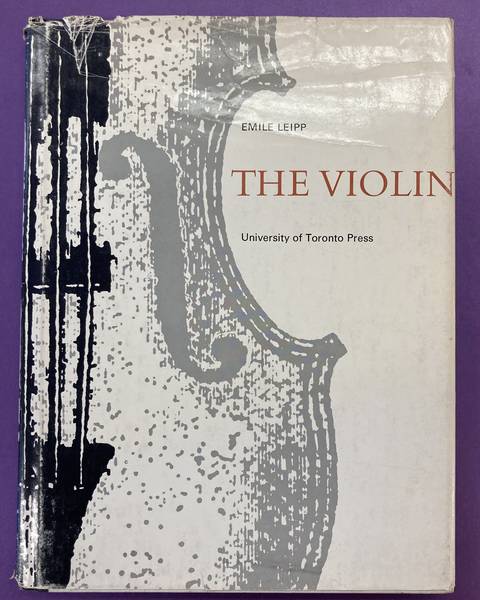 LEIPP, EMILE. - The Violin. History, Aesthetics, Manufacture and Acoustics.