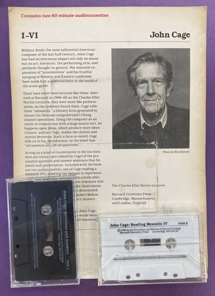 CAGE, JOHN - The Charles Eliot Norton Lectures, 1988-89. TWO 60-MINUTE  : READIG MESOTIC IV [SIDE a+b] & QUESTIONS AND ANSWERS [SIDE A+B]AUDIOCASSETTES