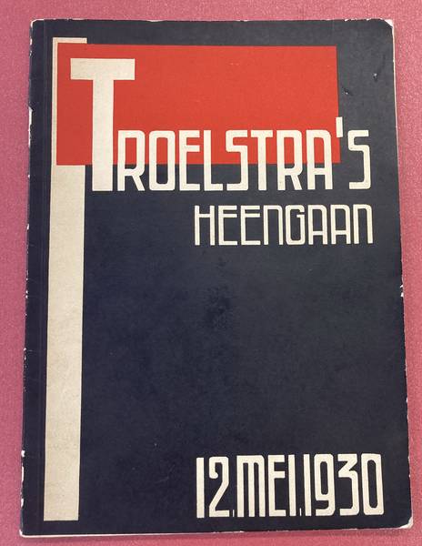 BAKKER, PIET. - Troelstra's heengaan. Stemmen en stemmingen uit eigen en anderen kring na het verscheiden en de begrafenis van Mr. P. J. Troelstra. Gebundeld door Piet Bakker, redacteur van Het Volk.