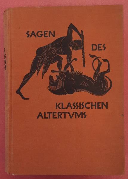 SCHWAB, GUSTAV. - Sagen des klassischen Altertums. Erzhlt von Gustav Schwab. Herausgegeben und bearbeitet von Hans Gnther.