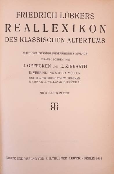 LBKER, FRIEDRICH, GEFFCKEN J. UND ZIEBARTH E. - Friedrich Lbkers Reallexikon des klassischen Altertums. Achte, vollstndig umgearbeitete Auflage.