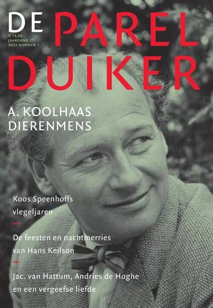 PARELDUIKER, DE. & KOOLHAAS, A. - A.Koolhaas dierenmens. Parelduiker, jaargang 27, nummer 1, 2022.