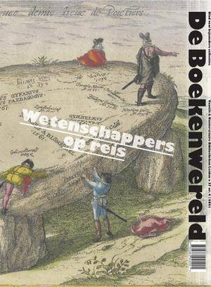 BOEKENWERELD BLAD VOOR BIJZONDERE COLLECTIES. - Wetenschappers op reis. De Boekenwereld,  jaargang 37, nummer 4, 2021.