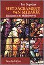 DEQUEKER, LUC. - Het Sacrament Van Mirakel. Jodenhaat in de middeleeuwen.
