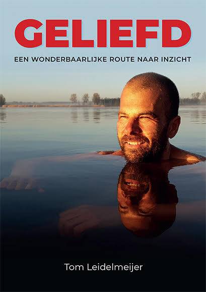 LEIDELMEIJER, TOM. - Geliefd. Een wonderbaarlijke route naar inzicht.