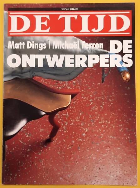 DE TIJD & DINGS, MATT. - De ontwerpers. Speciale uitgave van weekblad DE TIJD.