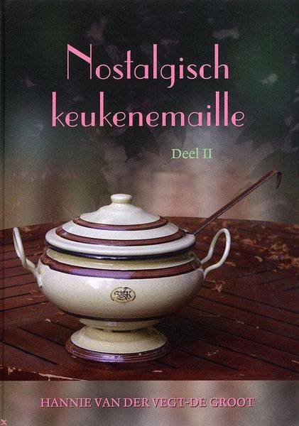 VEGT-DE GROOT, HANNIE VAN DER. - Nostalgisch keukenemaille, Deel II.