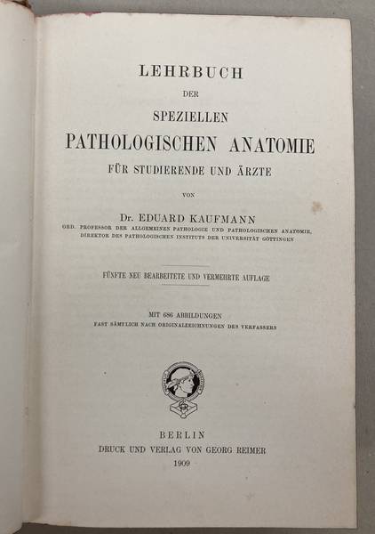 KAUFMANN, EDUARD. - Lehrbuch der speziellen pathologischen Anatomie fr Studierende und rzte