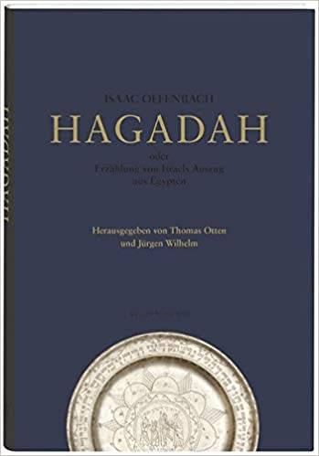 OFFENBACH, ISAAC & CHRISTIANE TWIEHAUS. - iSAAC OFFENBACH HAGADAH. ODER ERZHLUNG VON ISRAELS AUSZUG AUS EGYPTEN.