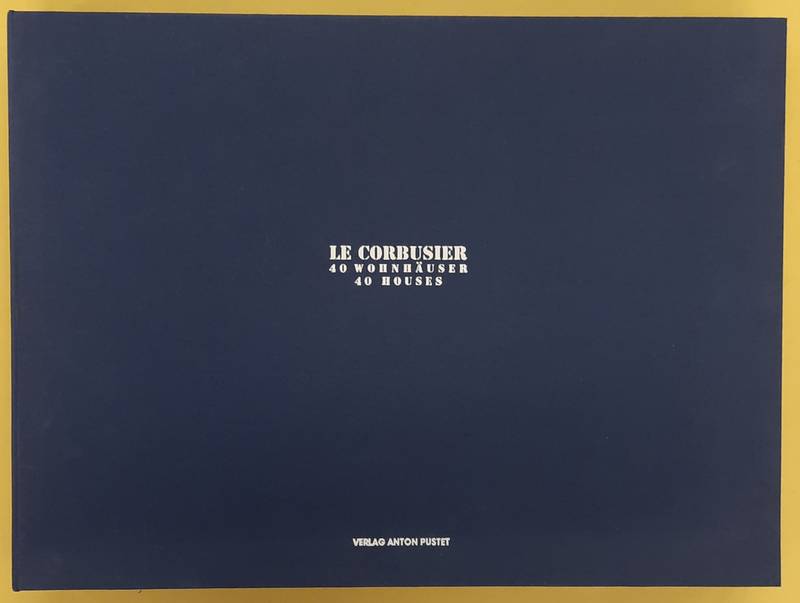LE CORBUSIER - MRY-LEITNER, MONA (EDITOR) & KURRENT, FRIEDRICH; WINFRIED NERDINGER ; FRANZ WIMMER. - Le Corbusier 1887 - 1965. 40 Wohnhuser / 40 Houses. Bauten und Projekte von Le Corbusier / Buildings and Projects by. Studienarbeiten an der Technischen Universitt Mnchen / Scale models from the Technological University in Munich. Mit Beitrgen von / With contributions from Friedrich Kurrent, Winfried Nerdinger, Franz Wimmer.