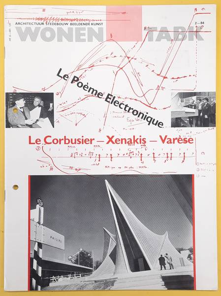 WONEN-TA/BK. TIJDSCHRIFT VOOR ARCHITECTUUR, STEDEBOUW EN BEELDENDE KUNST - Wonen-TA/BK. Tijdschrift voor architectuur, stedebouw en beeldende kunst 2 | 84.  Le Pome Electronic. Le Corbusier - Xenakis - Varse.