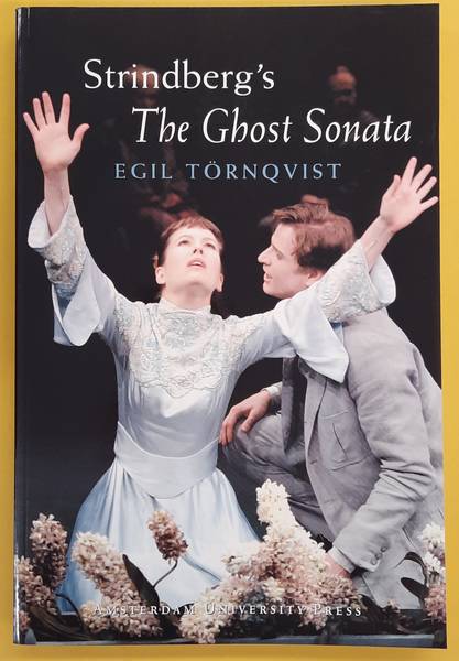 TRNQVIST, EGIL. - Strindberg's The Ghost Sonata, From Text to Performance