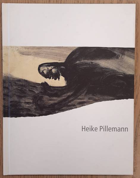 PILLEMANN, HEIKE. - Heike Pillemann. Bilder, Zeichnungen, Monotypien.
