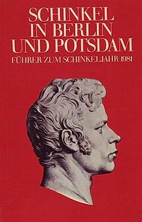 STAMM, BRIGITTE. - Schinkel in Berlin und Potsdam. Fhrer zum Schinkeljahr 1981.