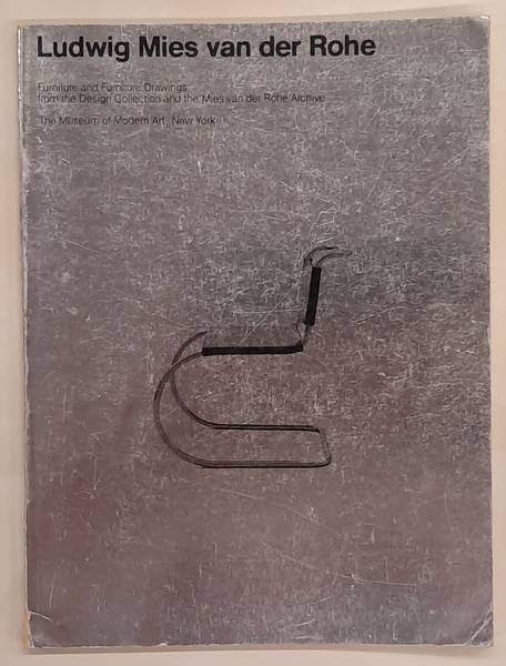 MIES VAN DER ROHE, LUDWIG - LUDWIG GLAESER. - Ludwig Mies van der Rohe: Furniture and Furniture drawings from the Design Collection and the Mies van der Rohe Archive.