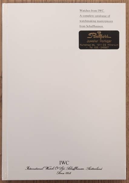 INTERNATIONAL WATCH COMPANY [ IWC ]. - Watches from IWC. A complete catalog of masterpieces from schaffhausen. Catalog, 1994.