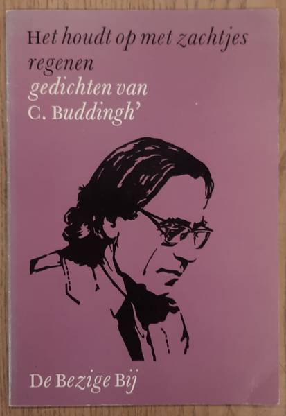 BUDDINGH', C. - Het houdt op met zachtjes regenen.