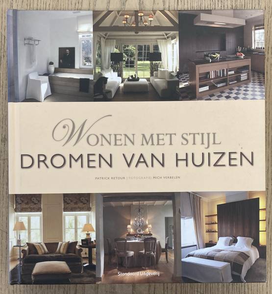 RETOUR, PATRICK. - Wonen met stijl. Dromen van huizen.