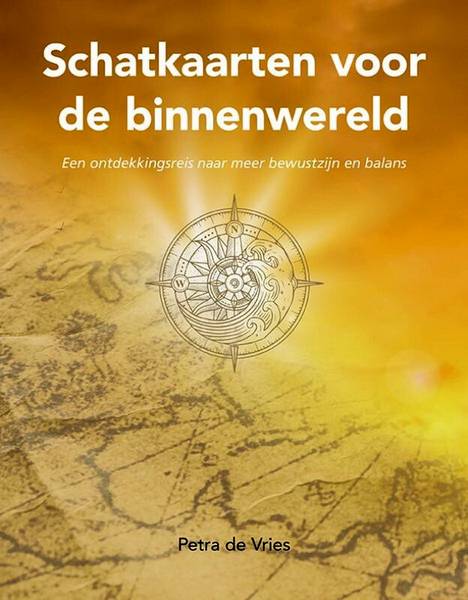 VRIES, PETRA DE. - Schatkaarten voor de binnenwereld. Een ontdekkingsreis naar meer bewustzijn en balans.