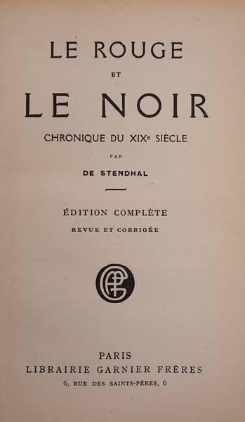 STENDAHL. - Le rouge et le noir, chronique du XIX me sicle, edition complte revue et corrige.