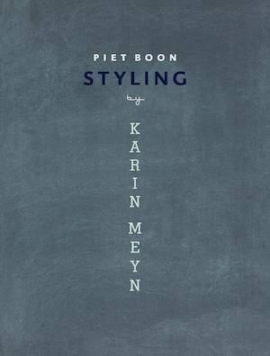 BOON, PIET - KARIN MEYN. - Piet Boon Styling by Karin Meyn.