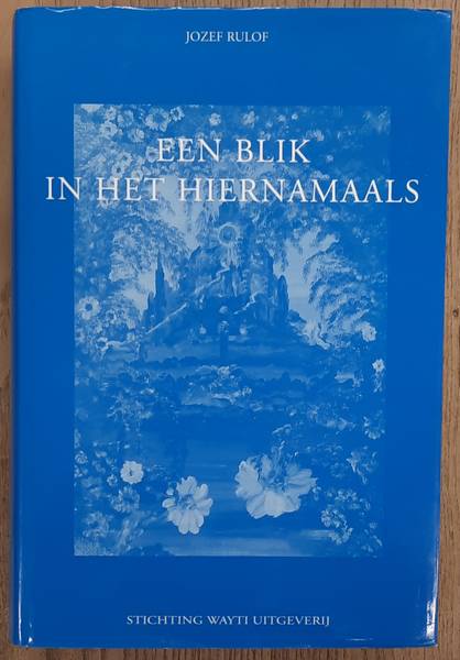 RULOF, JOZEF. - Een blik in het hiernamaals