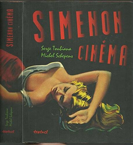 TOUBIANA, SERGE &  SCHEPENS, MICHEL. - Simenon cinma.