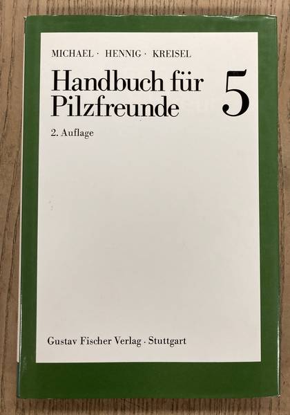 MICHAEL, HENNIG, KREISEL. - Handbuch fr Pilzfreunde. Band V: Michlinge - Tublinge. [2. Auflage - 1983 ]